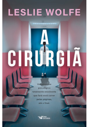 A cirurgiã - Um thriller psicológico eletrizante, repleto de reviravoltas.