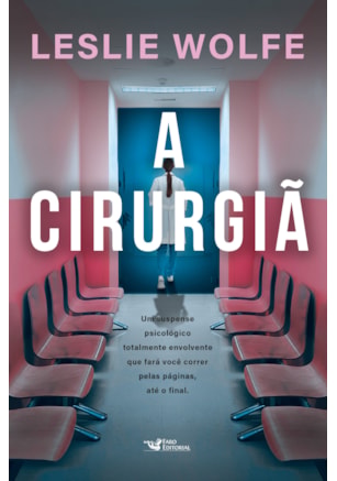 A cirurgiã - Um thriller psicológico eletrizante, repleto de reviravoltas.