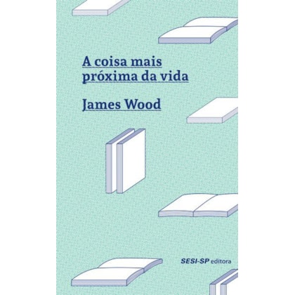 A coisa mais próxima da vida