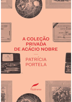A COLEÇÃO PRIVADA DE ACÁCIO NOBRE