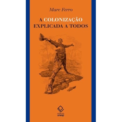A COLONIZAÇÃO EXPLICADA A TODOS