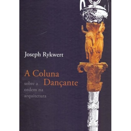 A COLUNA DANÇANTE
