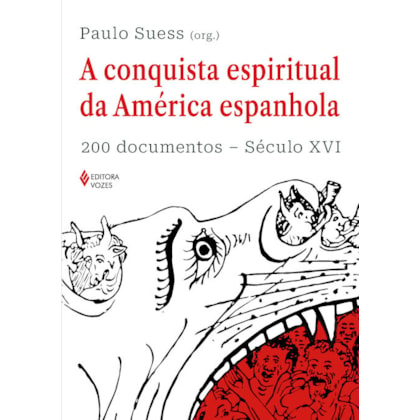A CONQUISTA ESPIRITUAL DA AMÉRICA ESPANHOLA