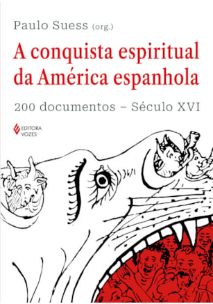 A CONQUISTA ESPIRITUAL DA AMÉRICA ESPANHOLA