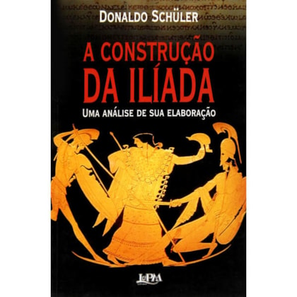 A construção da Ilíada