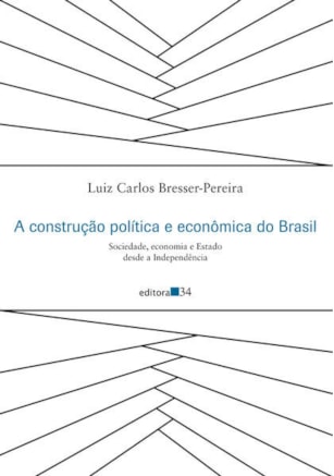 A CONSTRUÇÃO POLÍTICA E ECONÔMICA DO BRASIL