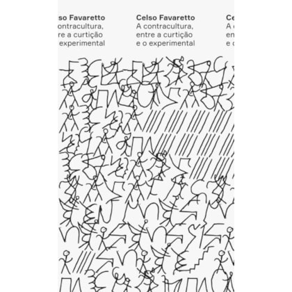 A CONTRACULTURA, ENTRE A CURTIÇÃO E O EXPERIMENTAL