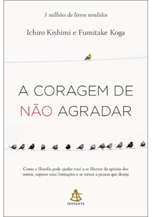 A CORAGEM DE NÃO AGRADAR