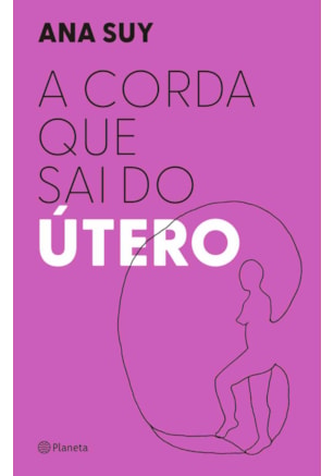 A CORDA QUE SAI DO ÚTERO