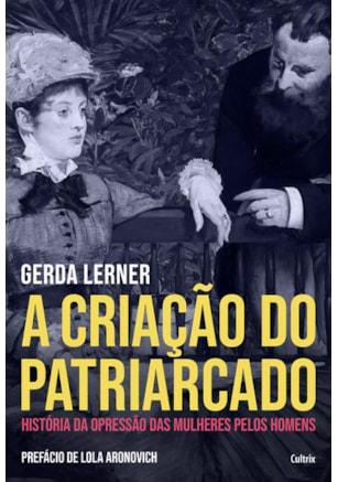 A Criação do Patriarcado