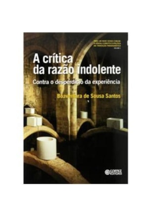 A CRÍTICA DA RAZÃO INDOLENTE
