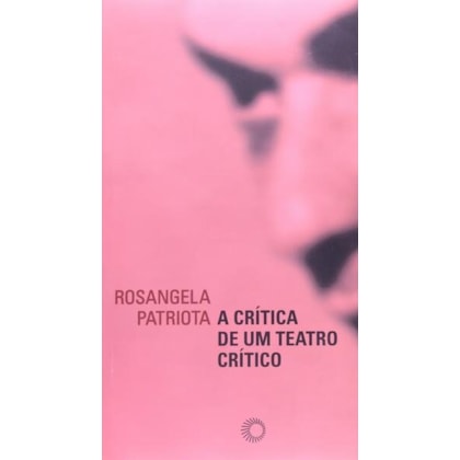 A CRÍTICA DE UM TEATRO CRÍTICO