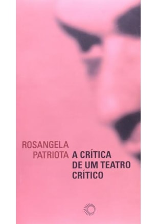 A CRÍTICA DE UM TEATRO CRÍTICO