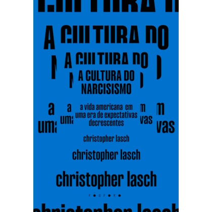 A CULTURA DO NARCISISMO
