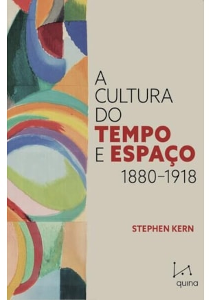 A CULTURA DO TEMPO E ESPAÇO: 1880-1918