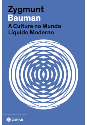 A CULTURA NO MUNDO LÍQUIDO MODERNO (NOVA EDIÇÃO)