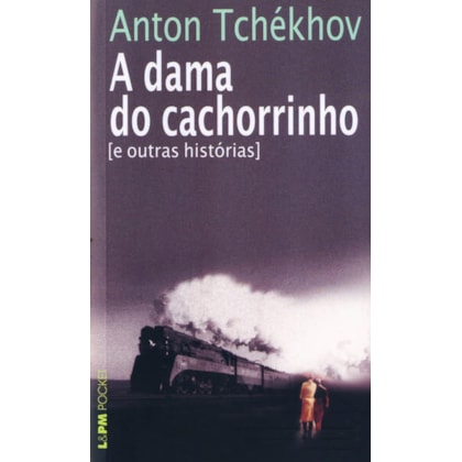 A DAMA DO CACHORRINHO E OUTRAS HISTÓRIAS