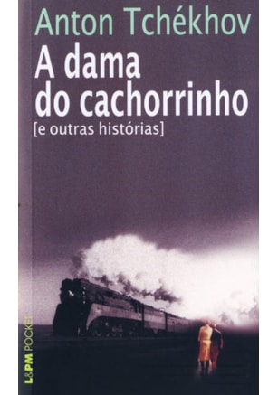 A DAMA DO CACHORRINHO E OUTRAS HISTÓRIAS