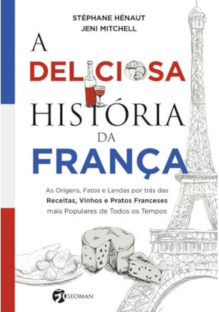 A Deliciosa História da França