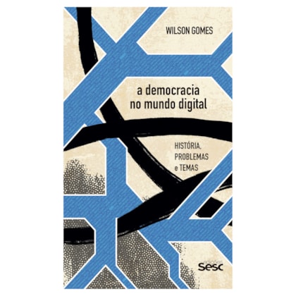 A Democracia no mundo digital: