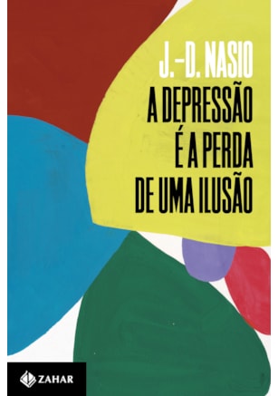 A DEPRESSÃO É A PERDA DE UMA ILUSÃO