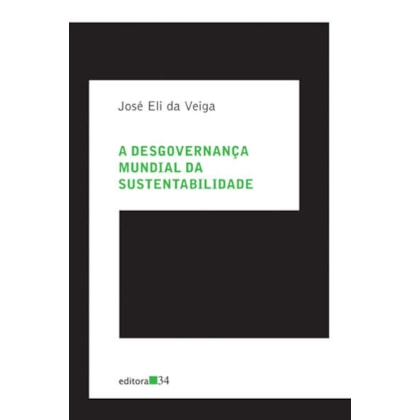 A DESGOVERNANÇA MUNDIAL DA SUSTENTABILIDADE