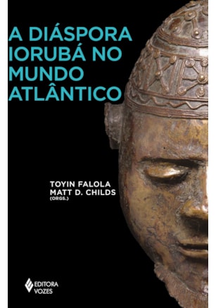 A DIÁSPORA IORUBÁ NO MUNDO ATLÂNTICO