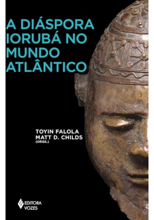 A DIÁSPORA IORUBÁ NO MUNDO ATLÂNTICO