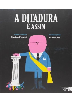 A ditadura é assim