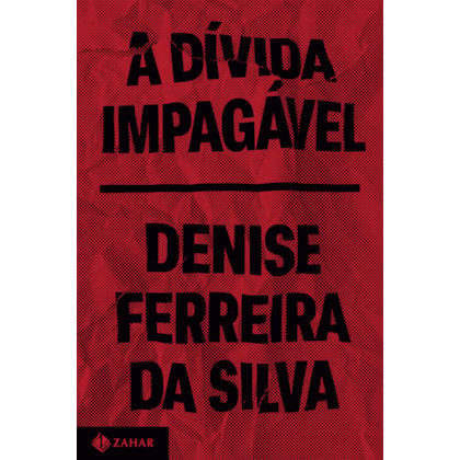 A DÍVIDA IMPAGÁVEL