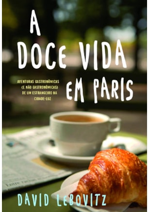 A doce vida em Paris