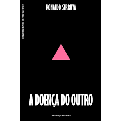 A DOENÇA DO OUTRO