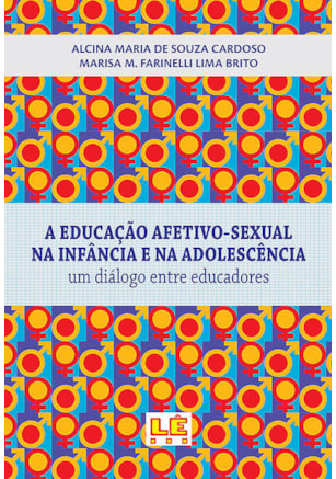 A EDUCAÇÃO AFETIVO-SEXUAL NA INFÂNCIA E NA ADOLESCÊNCIA