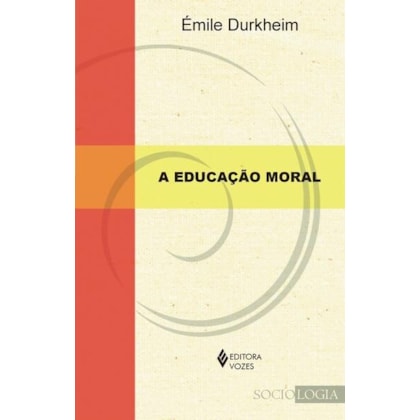 A EDUCAÇÃO MORAL
