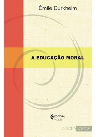 A EDUCAÇÃO MORAL