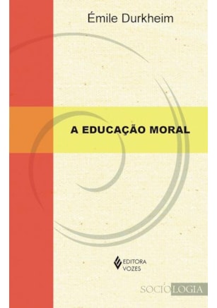 A EDUCAÇÃO MORAL