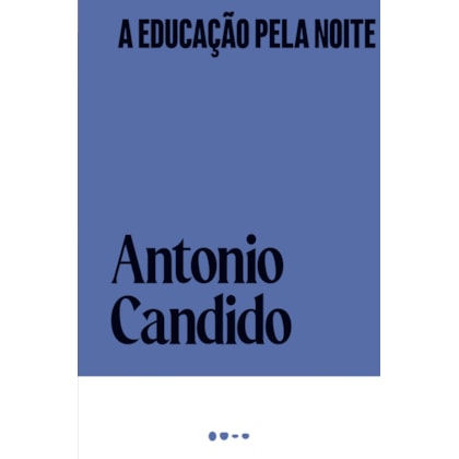 A EDUCAÇÃO PELA NOITE
