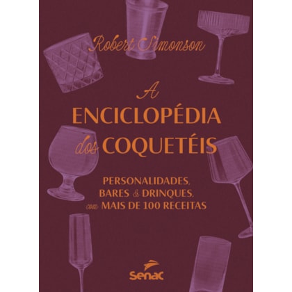 A ENCICLOPÉDIA DOS COQUETÉIS