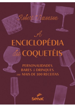 A ENCICLOPÉDIA DOS COQUETÉIS