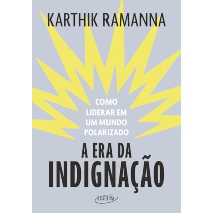 A ERA DA INDIGNAÇÃO