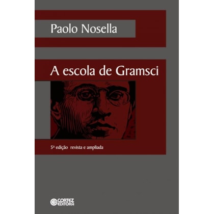 A ESCOLA DE GRAMSCI