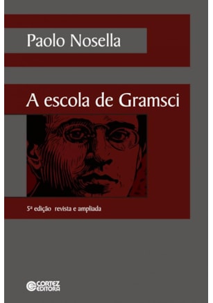 A ESCOLA DE GRAMSCI