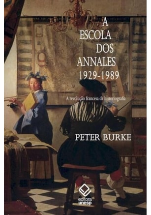 A ESCOLA DOS ANNALES (1929-1989) - 2ª EDIÇÃO