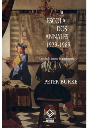 A ESCOLA DOS ANNALES (1929-1989) - 2ª EDIÇÃO