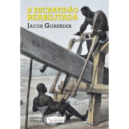 A ESCRAVIDÃO REABILITADA
