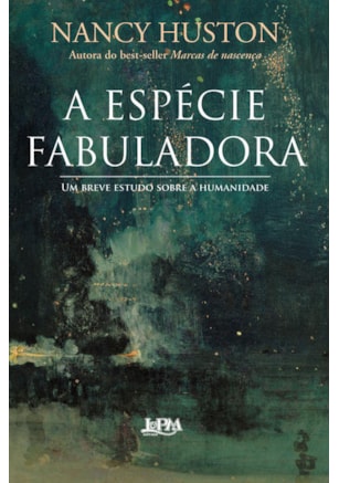 A espécie fabuladora