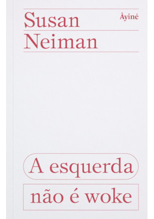 A ESQUERDA NÃO É WOKE