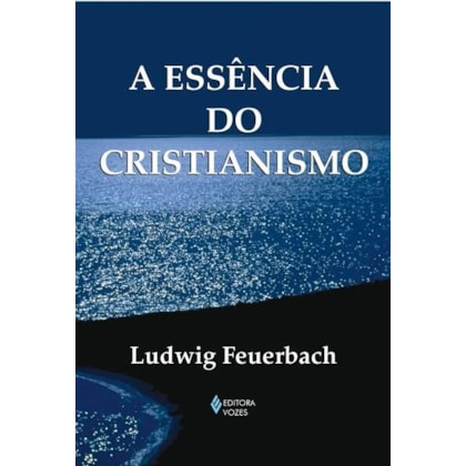 A ESSÊNCIA DO CRISTIANISMO