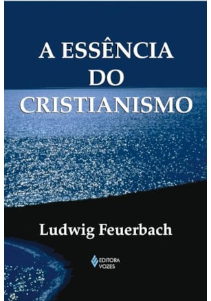 A ESSÊNCIA DO CRISTIANISMO