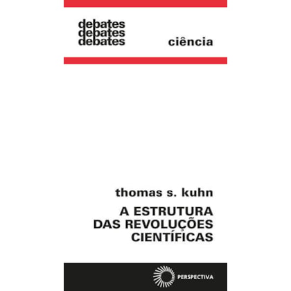 A ESTRUTURA DAS REVOLUÇÕES CIENTÍFICAS